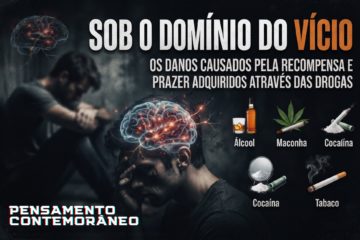 Pensamento Contemporâneo – Sob o Domínio do Vício