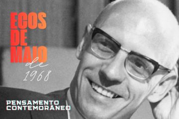 Pensamento Contemporâneo – Ecos de Maio de 1968 e a Política Transgressora