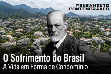 Pensamento Contemporâneo – O Sofrimento do Brasil